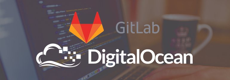 Обложка: GitLab будет сотрудничать с DigitalOcean для создания системы непрерывного развертывания