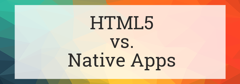 Обложка: HTML5 vs. Native Apps