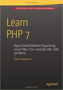Обложка книги «Learn PHP 7: Object Oriented Modular Programming using HTML5, CSS3, JavaScript, XML, JSON, and MySQL»