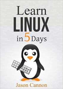 Обложка книги «Linux: Learn Linux in 5 Days and Level Up Your Career»