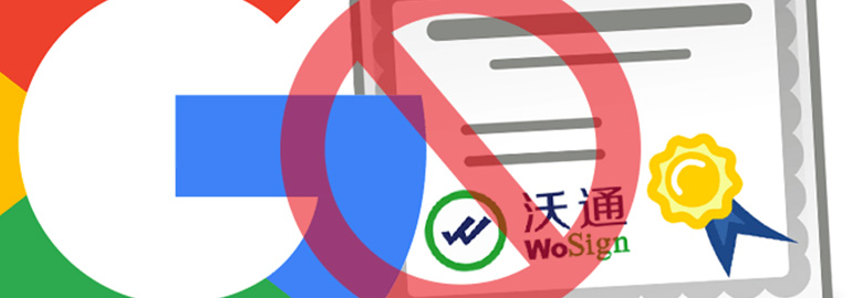 Обложка: Google Chrome перестанет доверять валидным сертификатам WoSign и StartCom для сайтов, не входящих в Alexa Top 1M