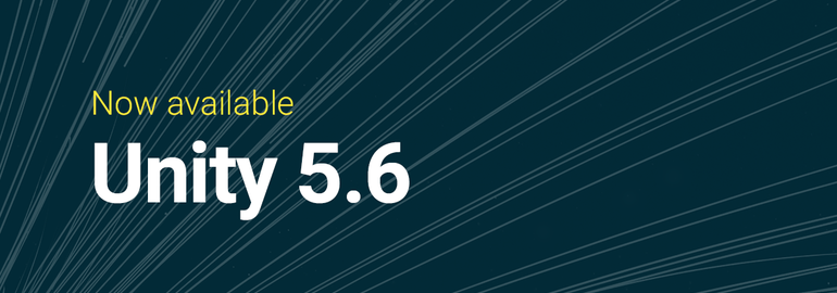 Обложка: Стабильная версия Unity 5.6 доступна для скачивания