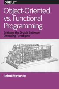 Обложка книги «Object-Oriented vs. Functional Programming»