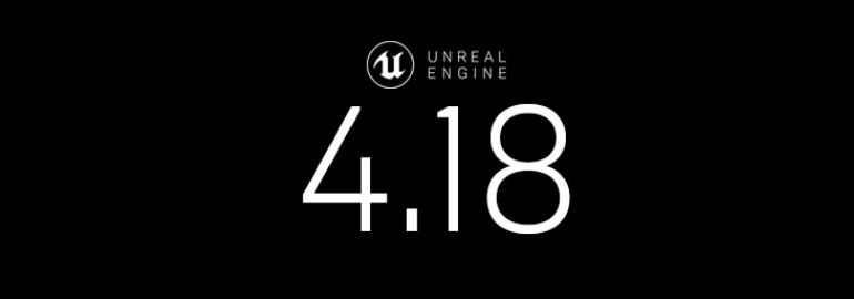 Обложка: Вышла новая версия игрового движка Unreal Engine 4.18