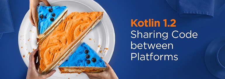 Обложка: Вышел Kotlin 1.2: кроссплатформенность и ускорение компиляции