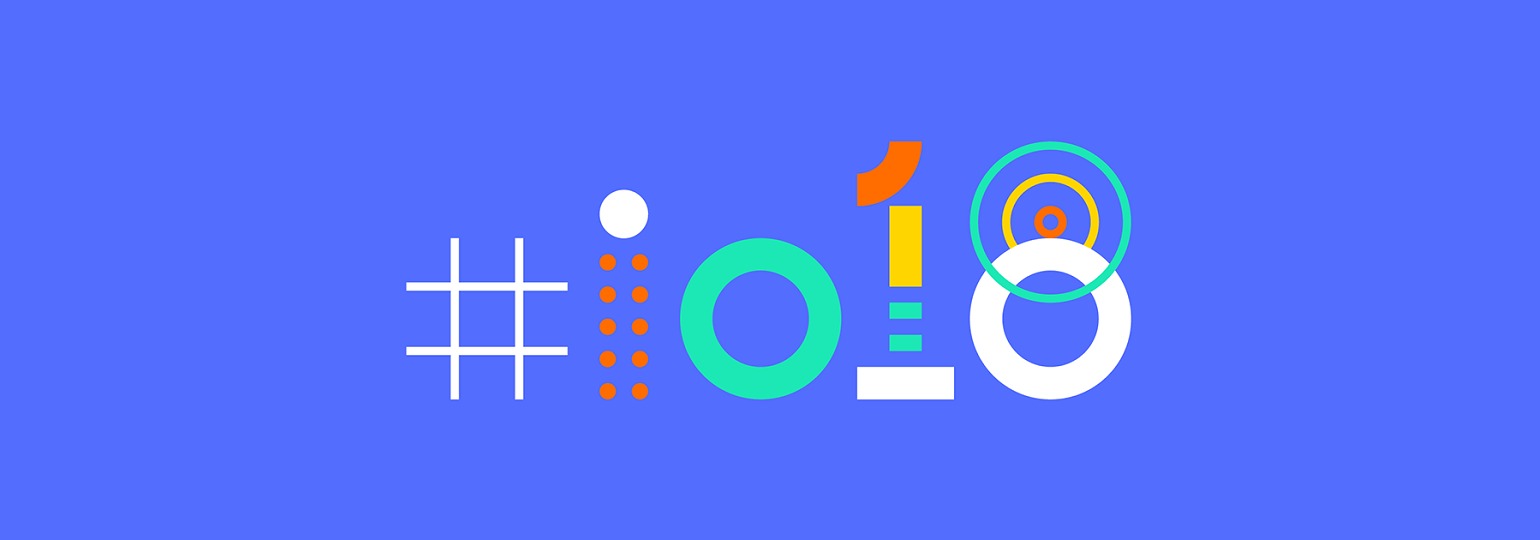 Google I/O 2018