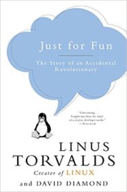 Обложка книги «Just for Fun: The Story of an Accidental Revolutionary»