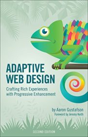 Обложка книги «Adaptive Web Design: Crafting Rich Experiences with Progressive Enhancement»