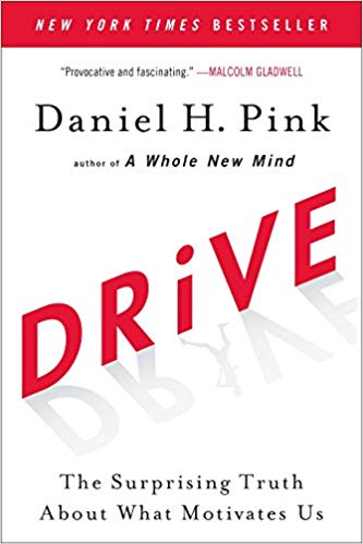 «Drive» — Daniel H. PinkrnrnManaging people motivation.
