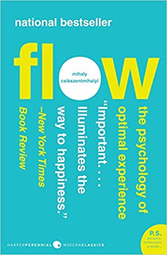 «Flow» — Mihaly CsikszentmihalyirnrnGuide how to experience enjoyment, creativity, and involvement with life.