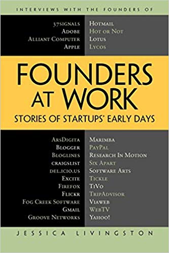 «Founders at Work» — Jessica LivingstonrnrnInterviews with founders of technology companies.