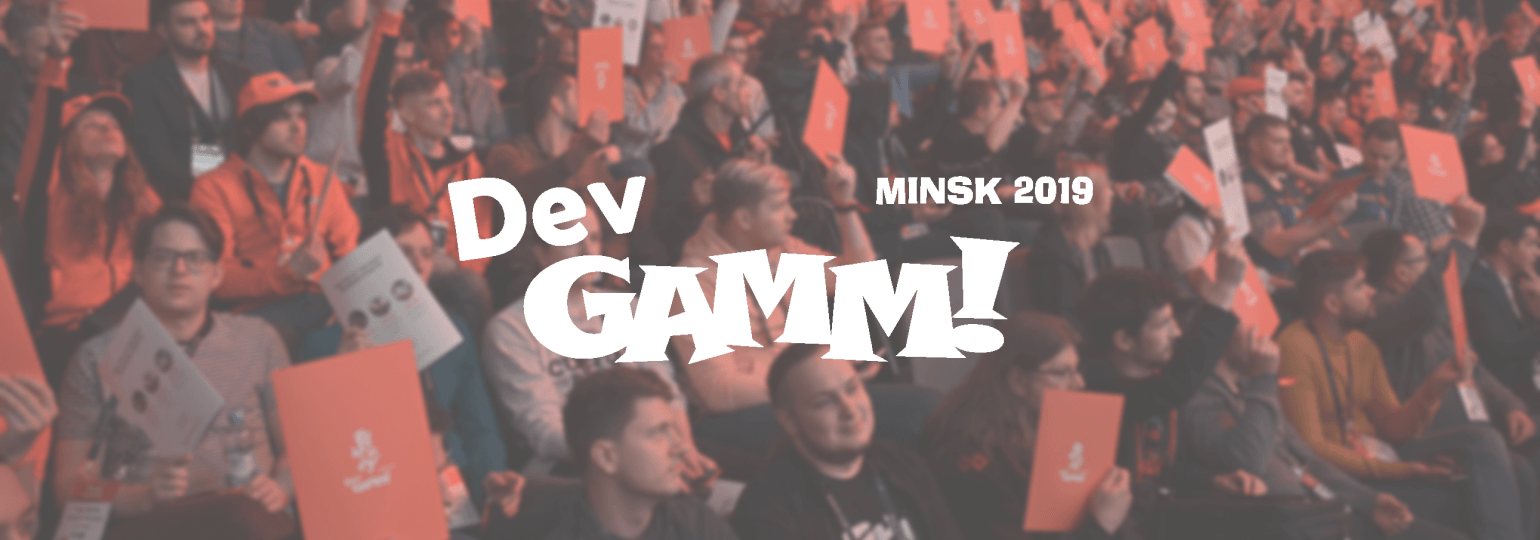 Обложка поста Пост-обзор главной в СНГ геймдев-конференции DevGAMM Minsk 2019
